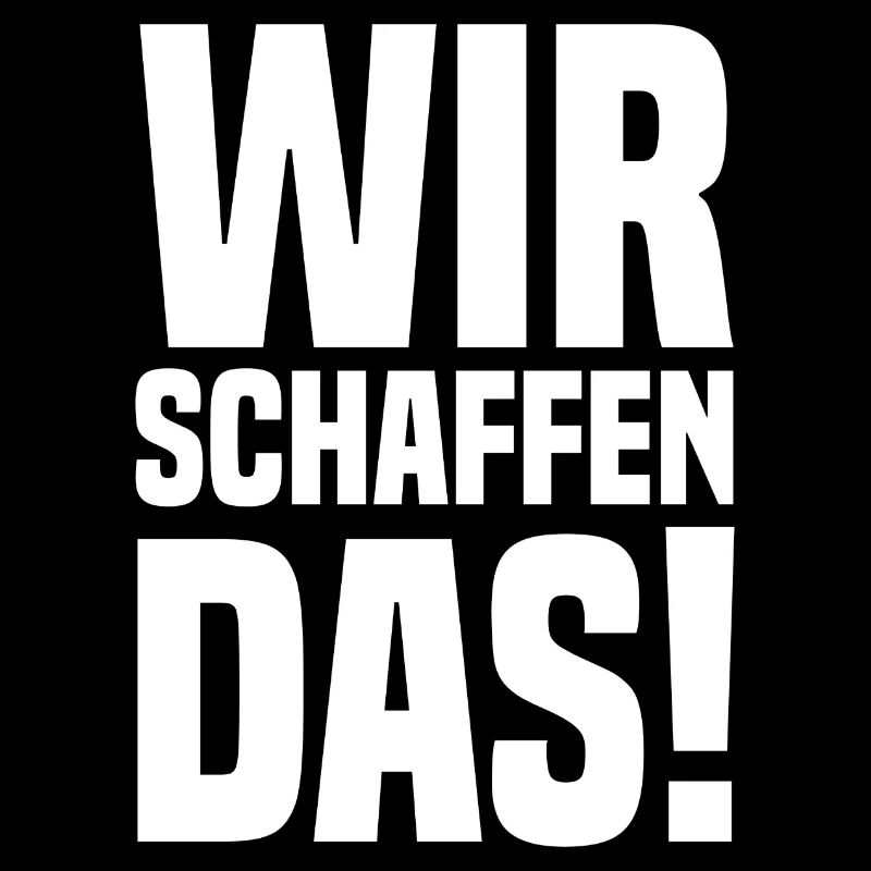Wir schaffen das