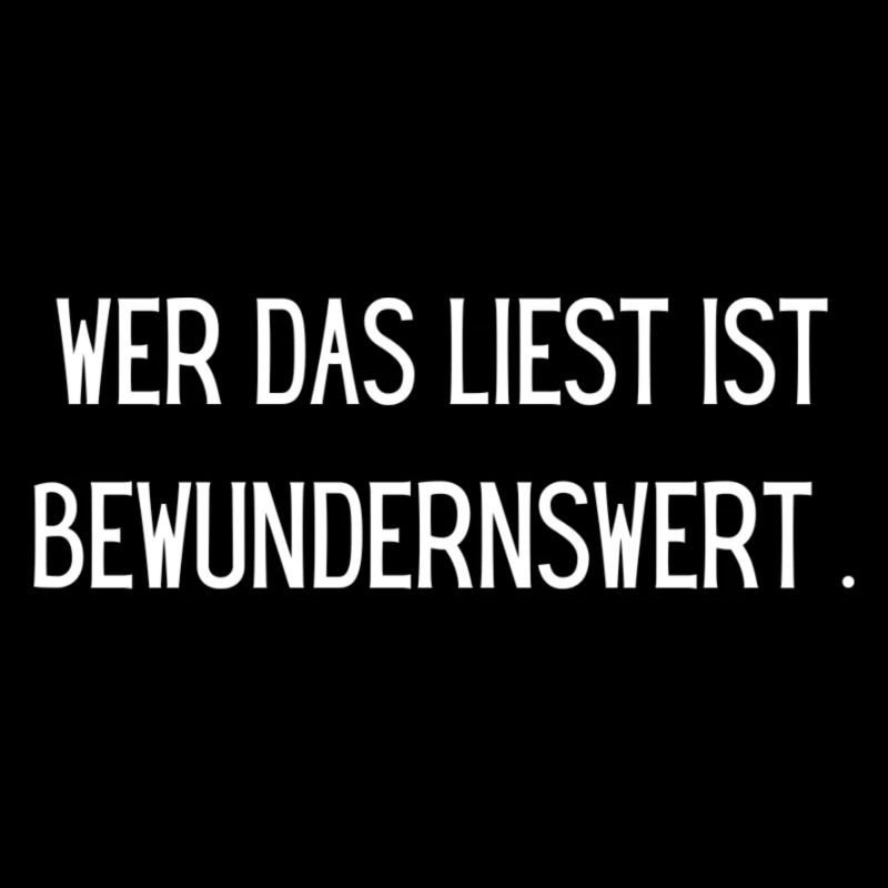 Wer das liest ist bewundernswert.