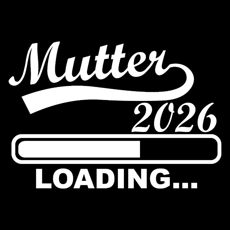 Mutter 2026 Loading Fortschritt Anzeige