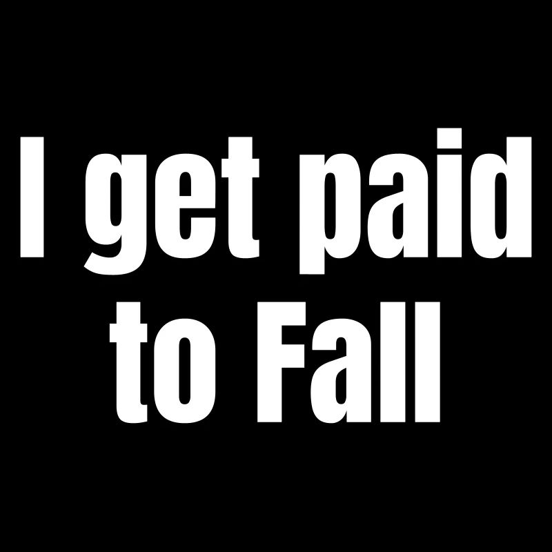 I get paid to fall as a stundman