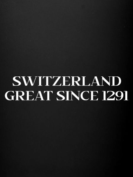 Switzerland Great Since 1291