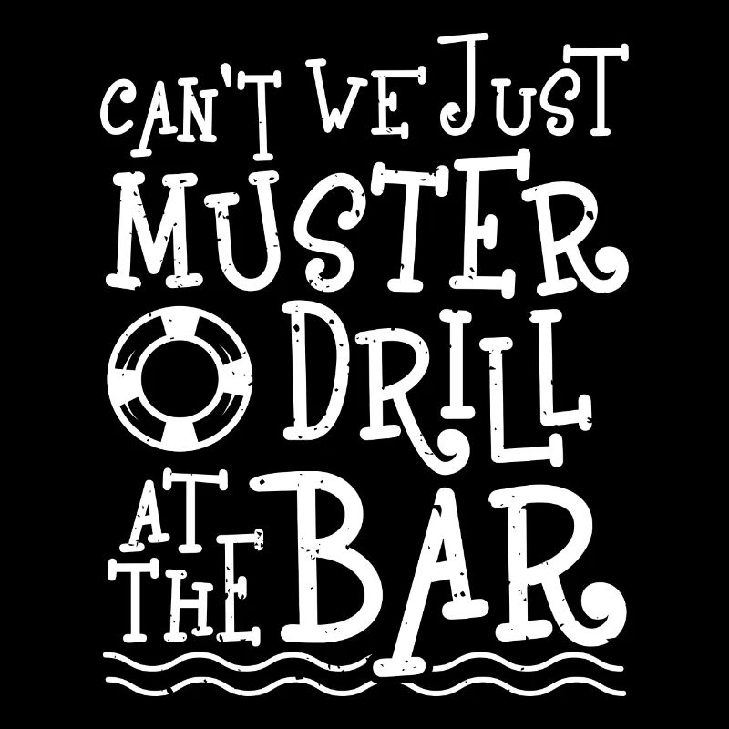 Can't We Just Muster Drill At The Bar Gift