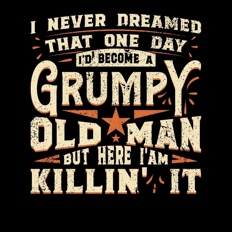 Grandpa Grandfather Retirement Become A Grumpy Old Man