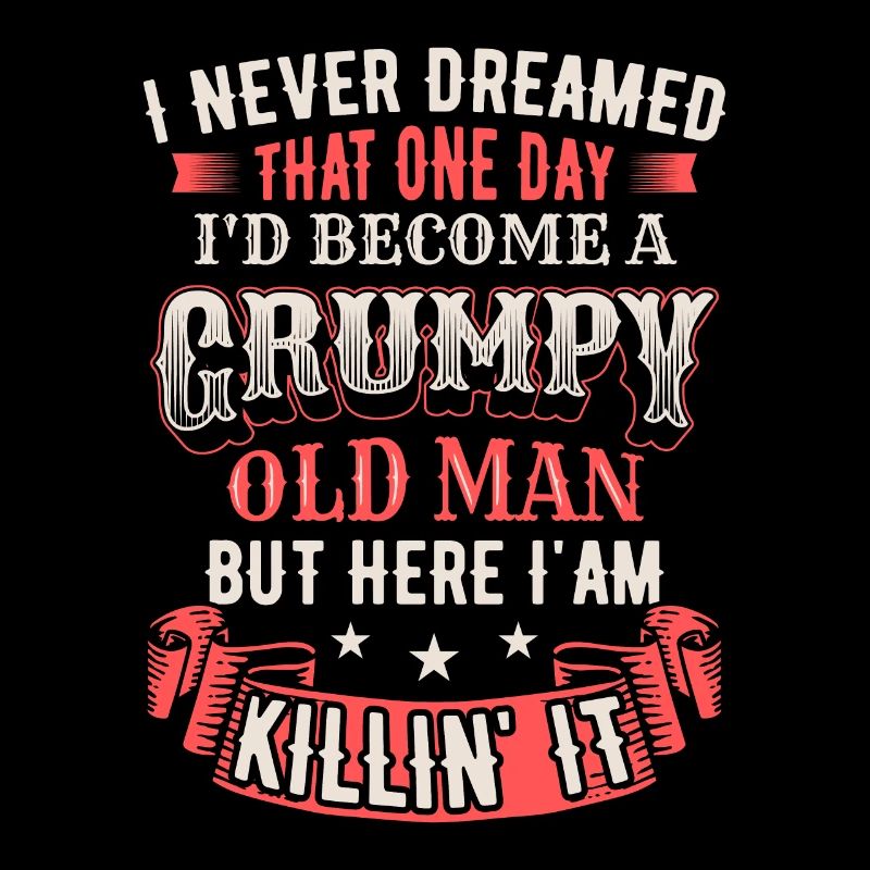 Opa Großvater Rentner Become A Grumpy Old Man