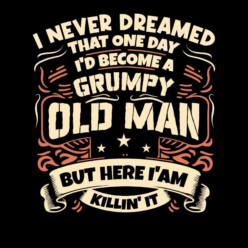 Opa Großvater Rentner Become A Grumpy Old Man