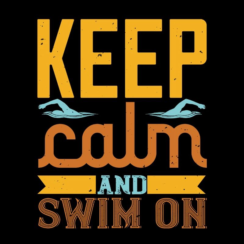 Für Schwimmer: KEEP CALM AND SWIM ON