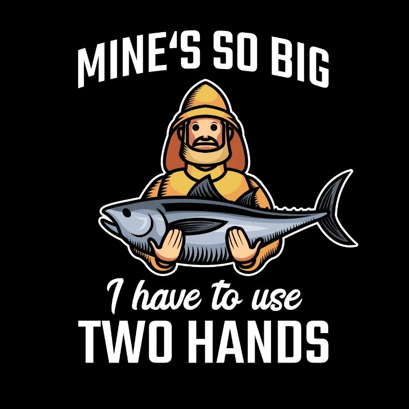 Mine’s So Big I Have To Use Two Hands Pêche poisson