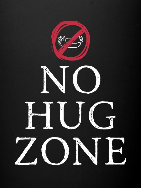 No hug zone