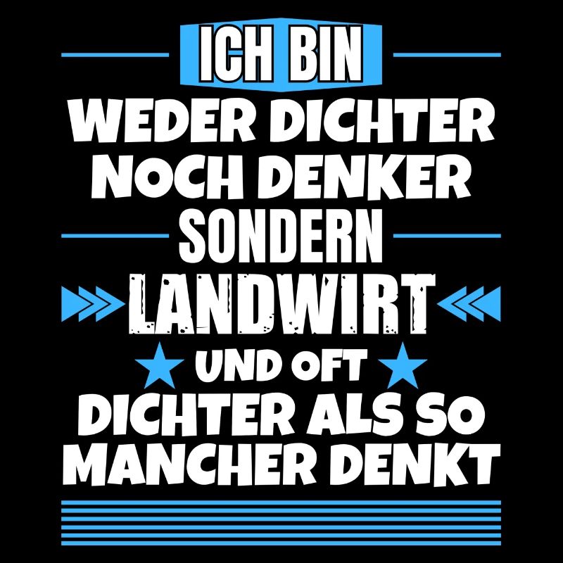 Weder Dichter noch Denker, sondern Landwirt