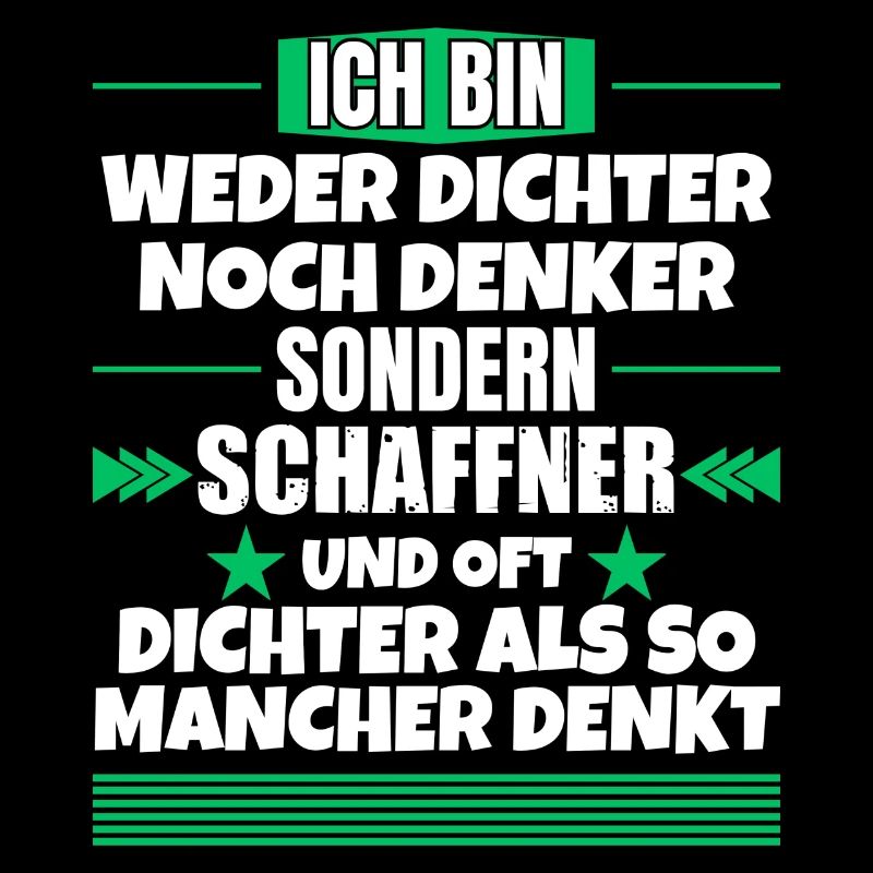 Weder Dichter noch Denker, sondern Schaffner