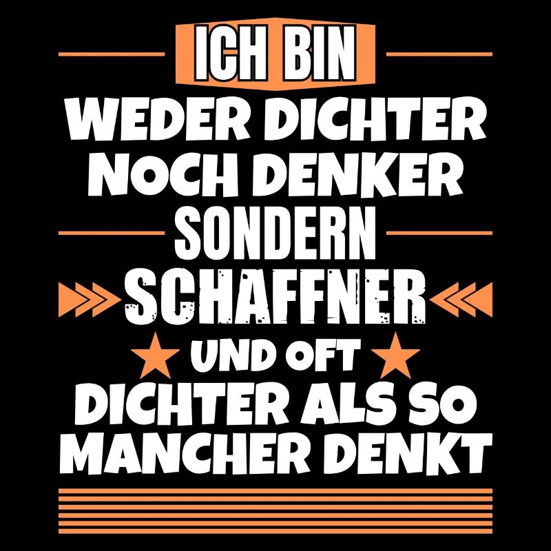 Weder Dichter noch Denker, sondern Schaffner