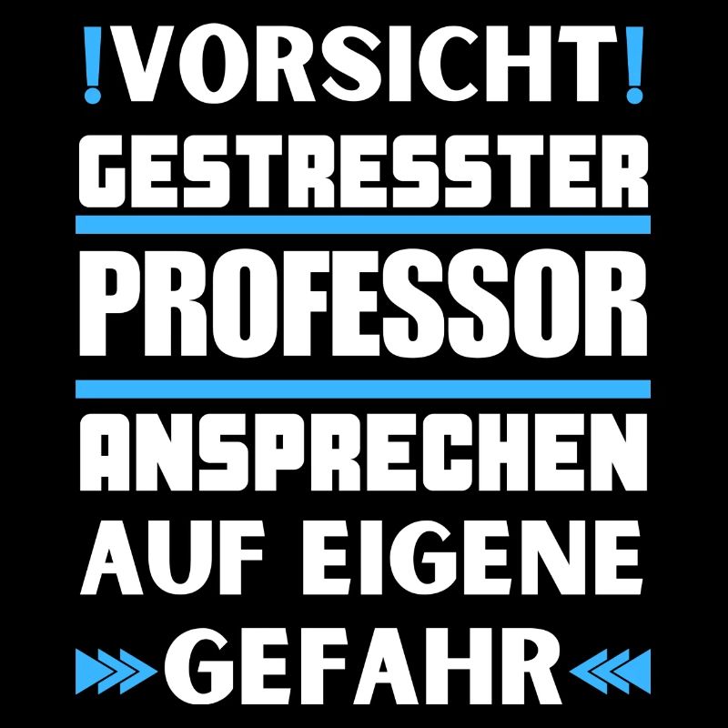Gestresster Professor nicht ansprechen!