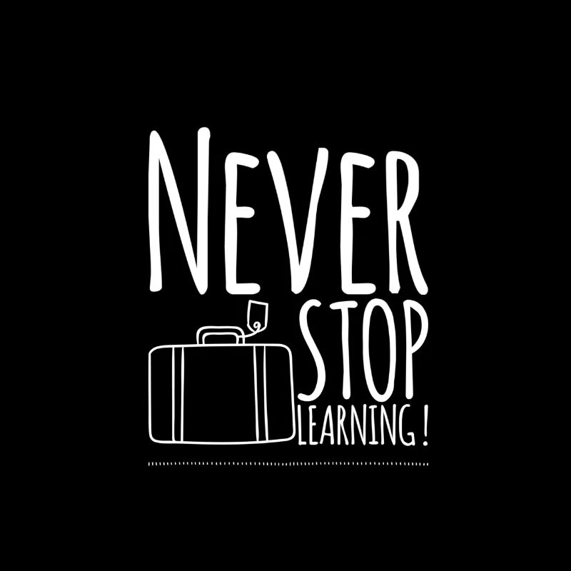 Never STOP Learning!