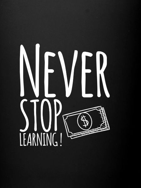 Never STOP Learning!