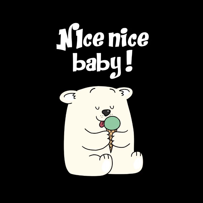 Nice nice Baby
