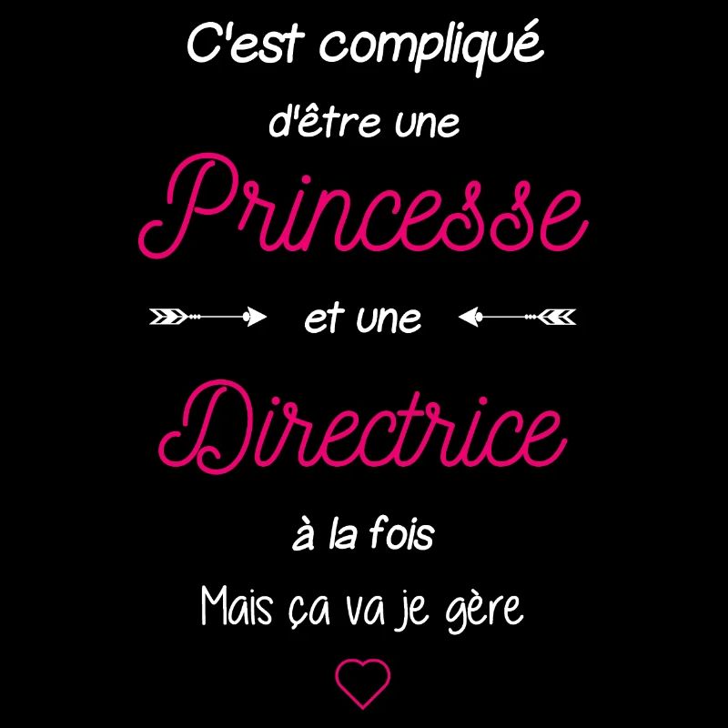C'est compliqué d'être princesse et Directrice