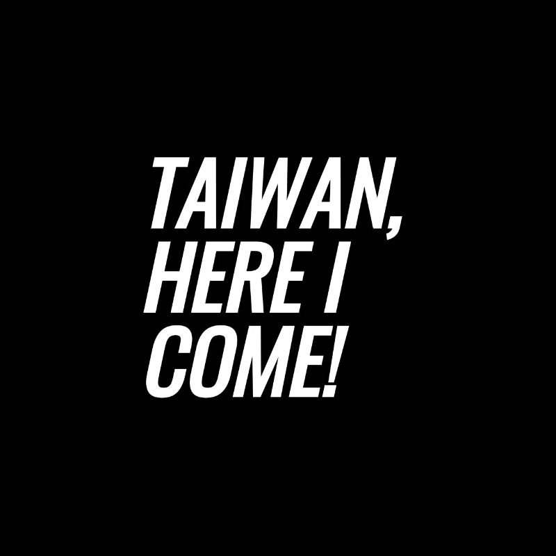 Taiwan, Hier komme ich