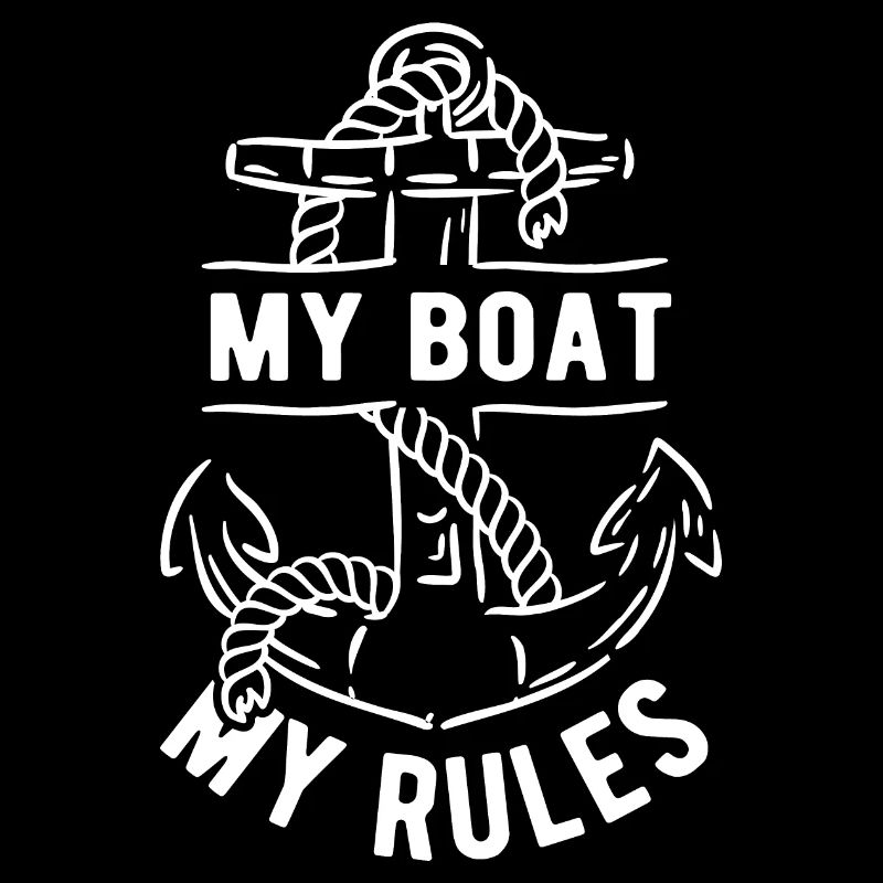 My Boat My Rules II - Captain Boating Lover