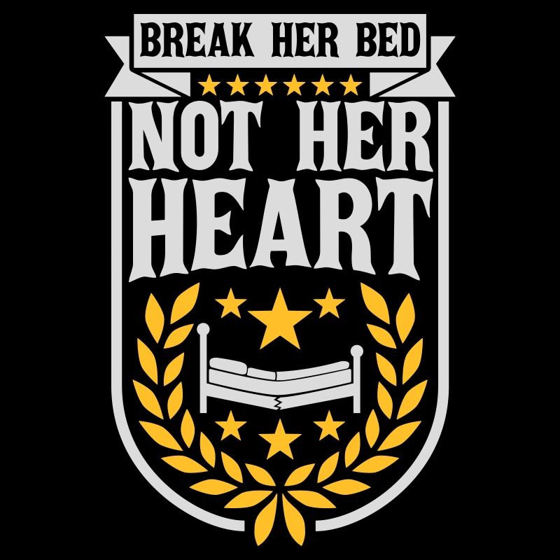 break her bed quote