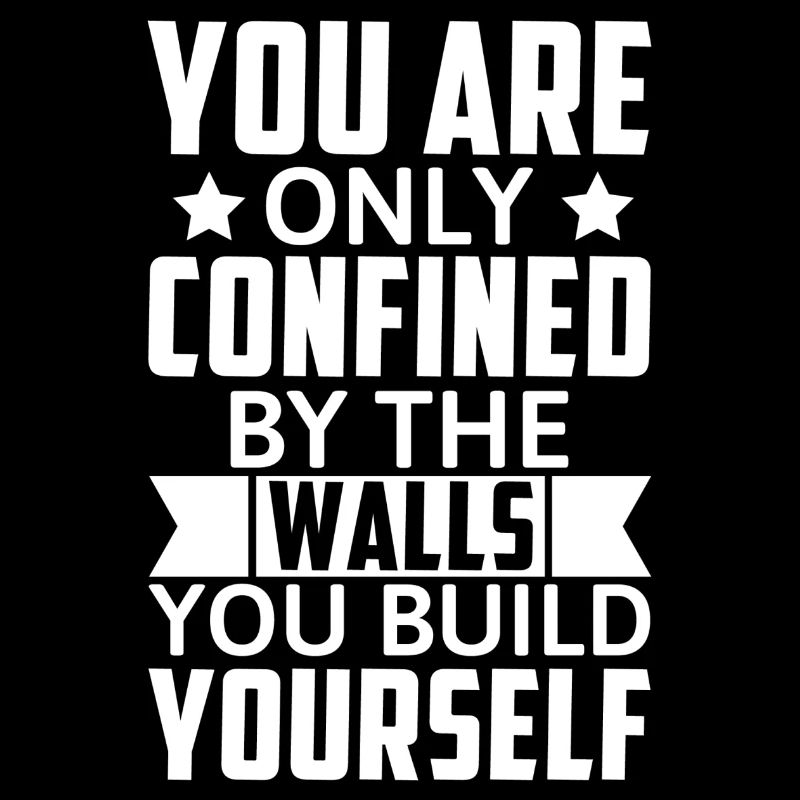 Les murs que vous construisez vous-même - Motivation