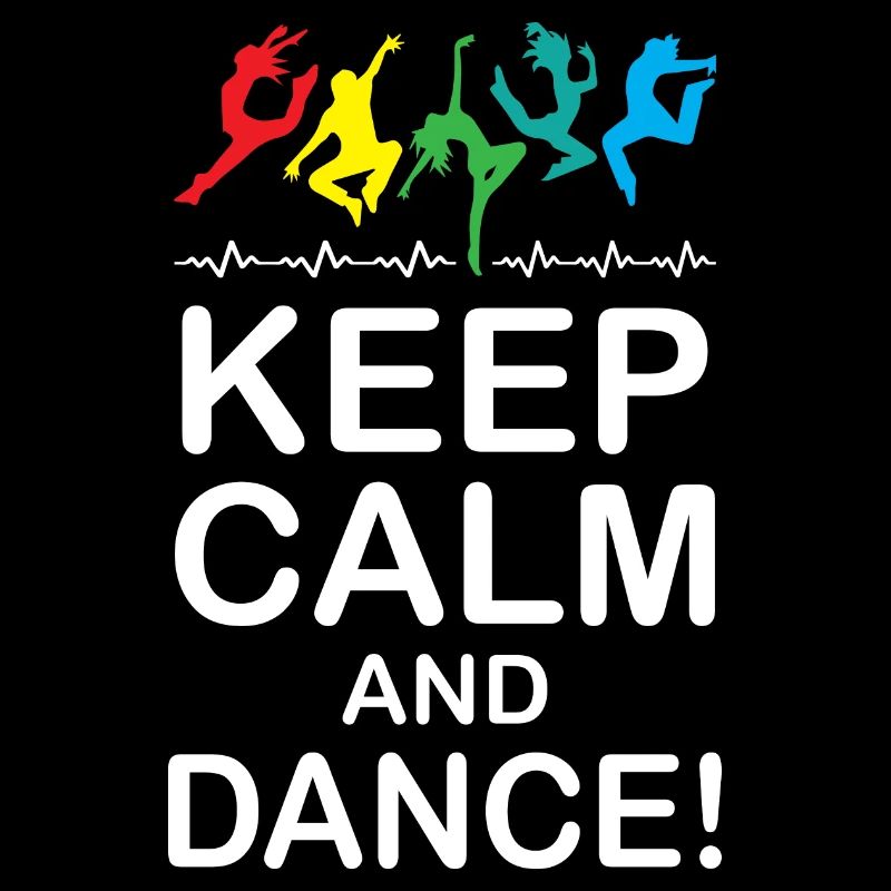 Keep Calm and Dance