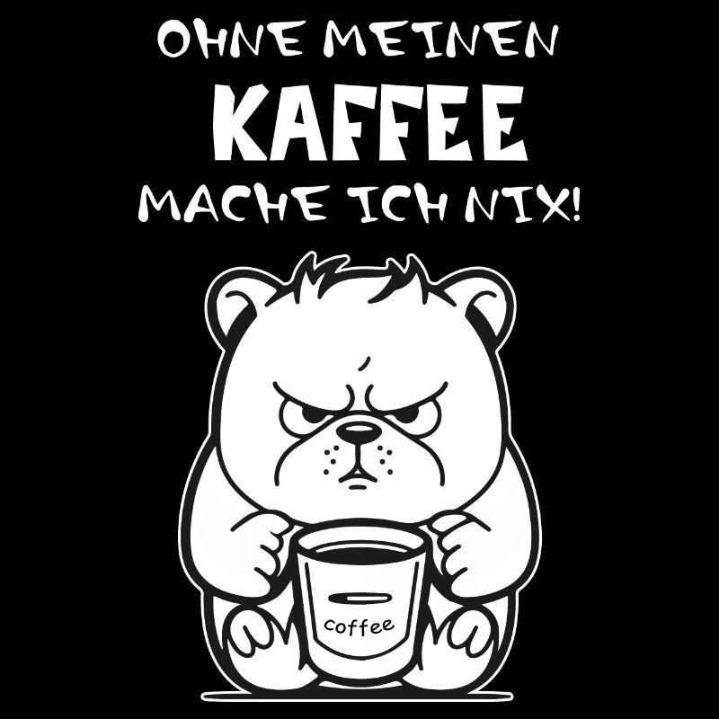ohne mein Kaffee mach ich nix! wütender Bär