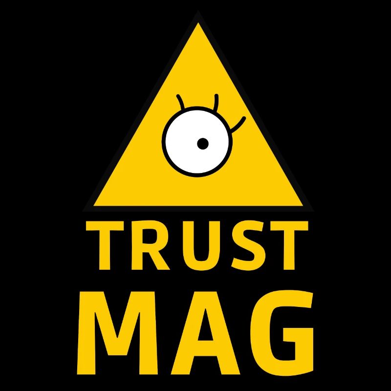 TRUST MAG !