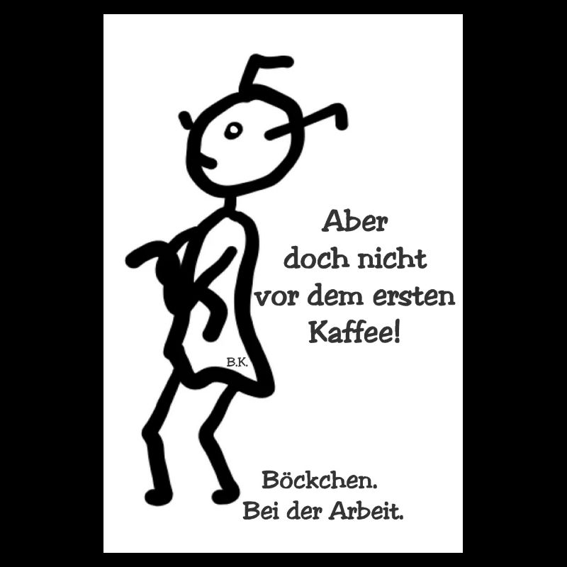 Böckchen bei der Arbeit - Nicht vor dem Kaffee