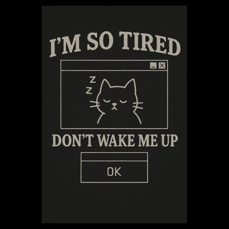 I'm So Tired