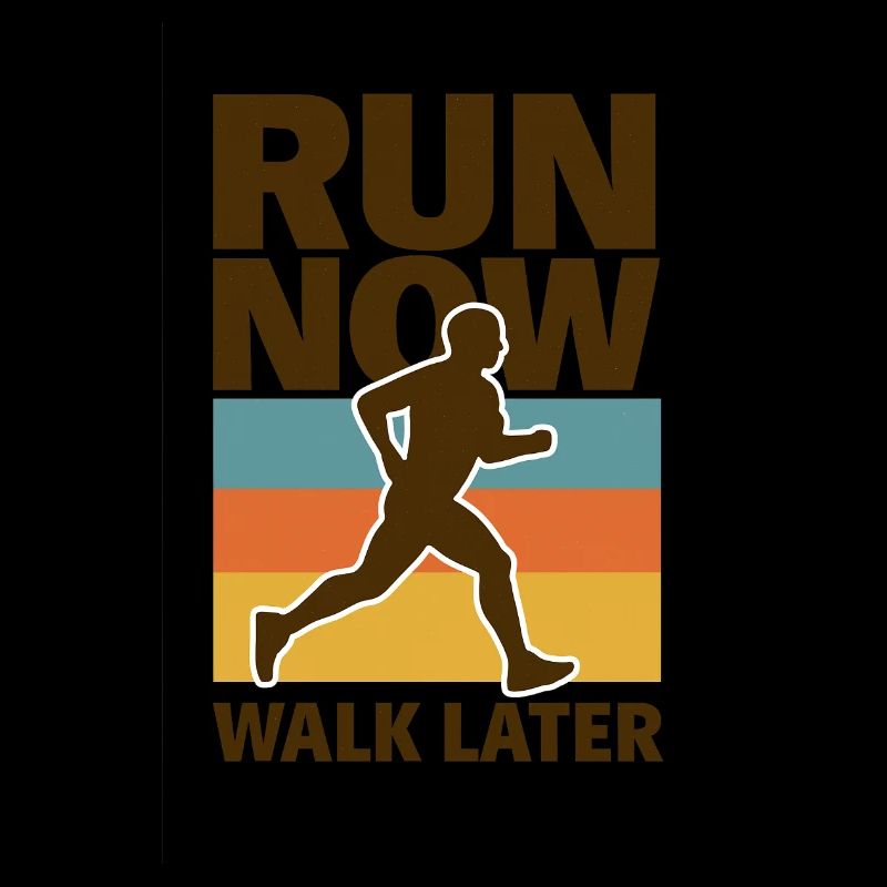 Courir maintenant Marcher plus tard