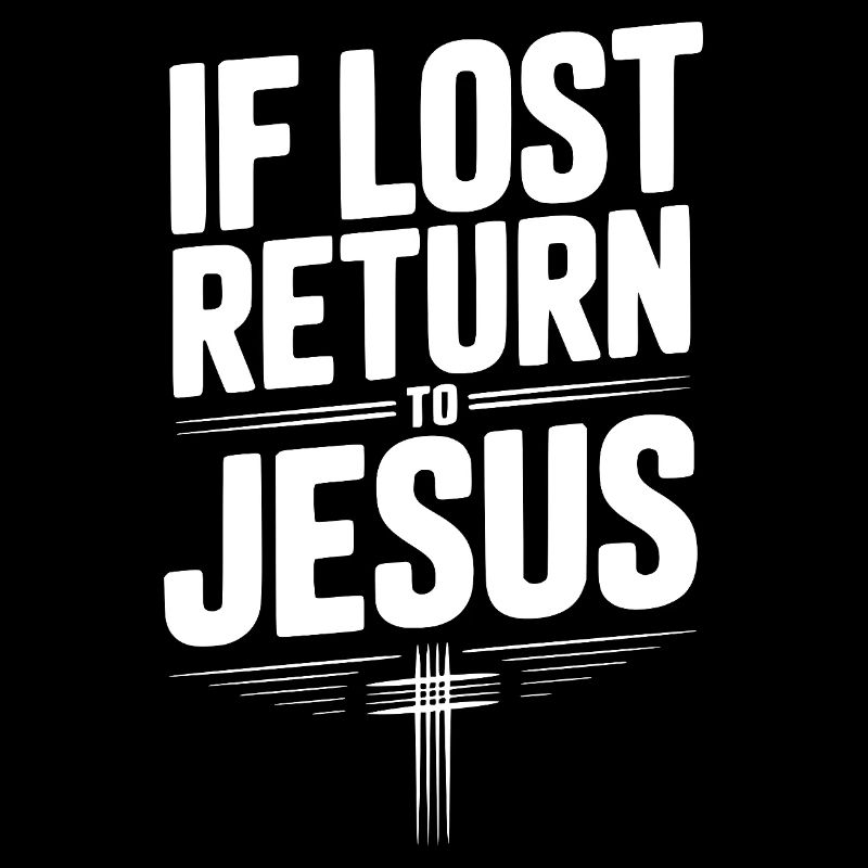 If Lost Return to Jesus
