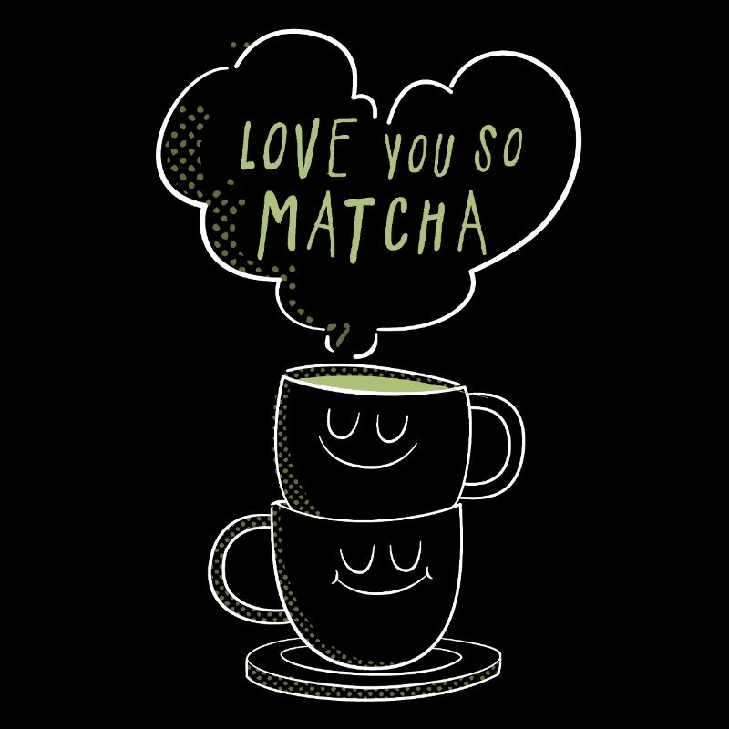 Je t’aime tellement, matcha petit proverbe
