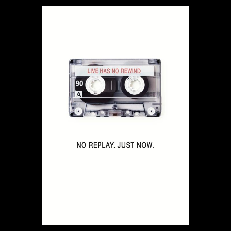 Pas de replay. À l’instant. – Conception rétro de cassette