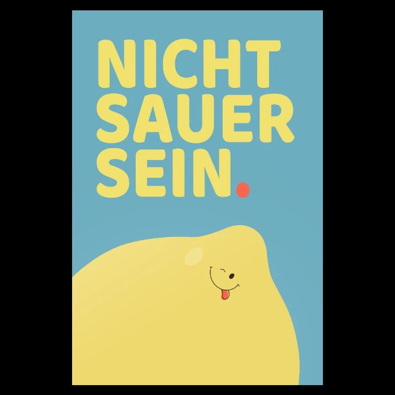 Nicht sauer sein lustige Zitrone Poster