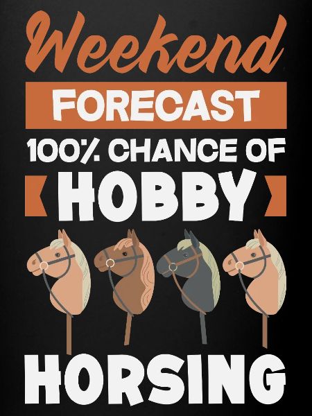 Weekend Hobby Horsing