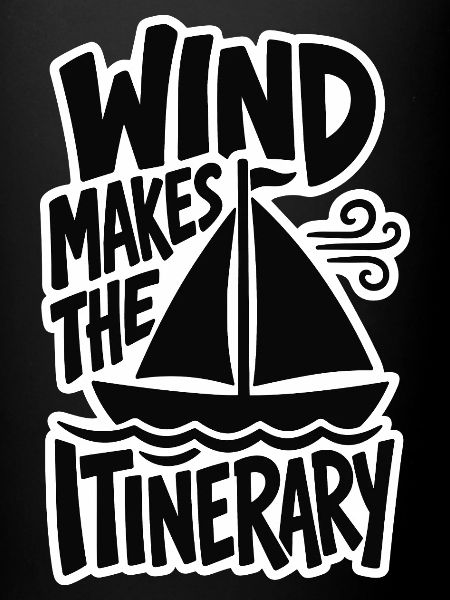 Segeln – Wind Makes the Itinerary