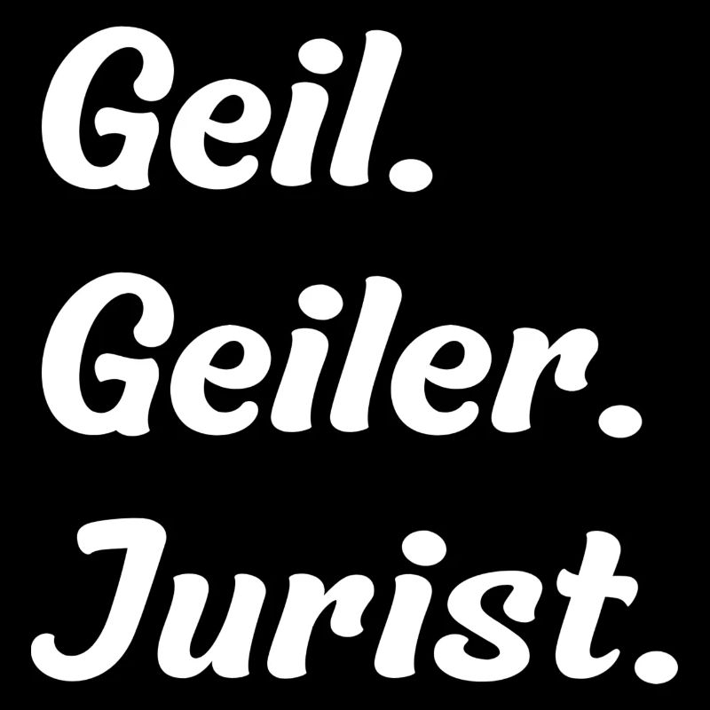Geil. Geiler. Jurist