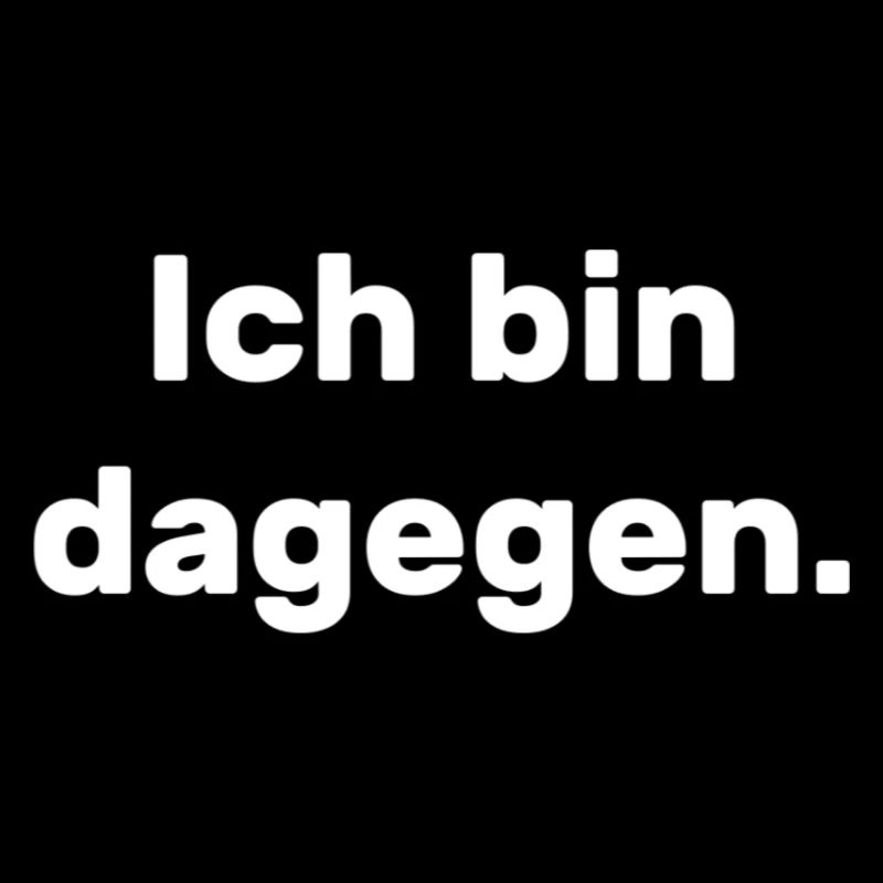 dagegen
