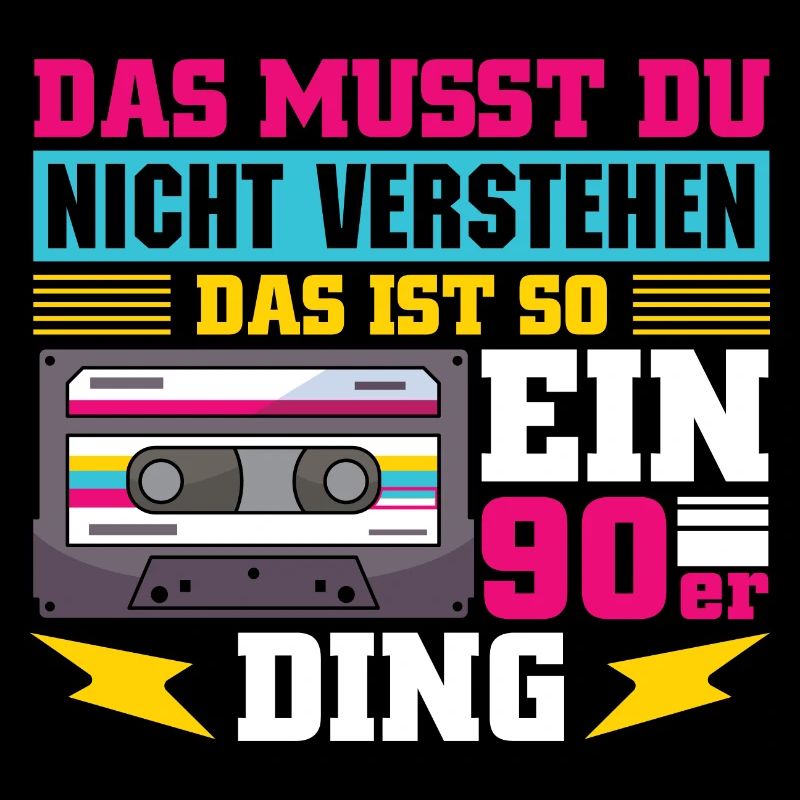 Das ist so ein 90er Ding