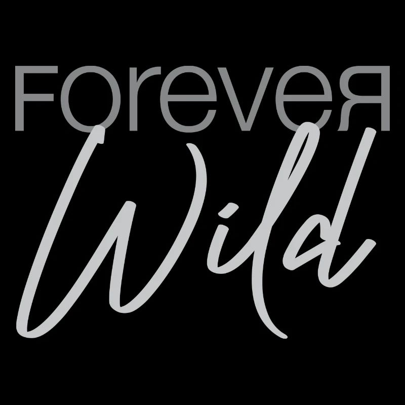 forever wild