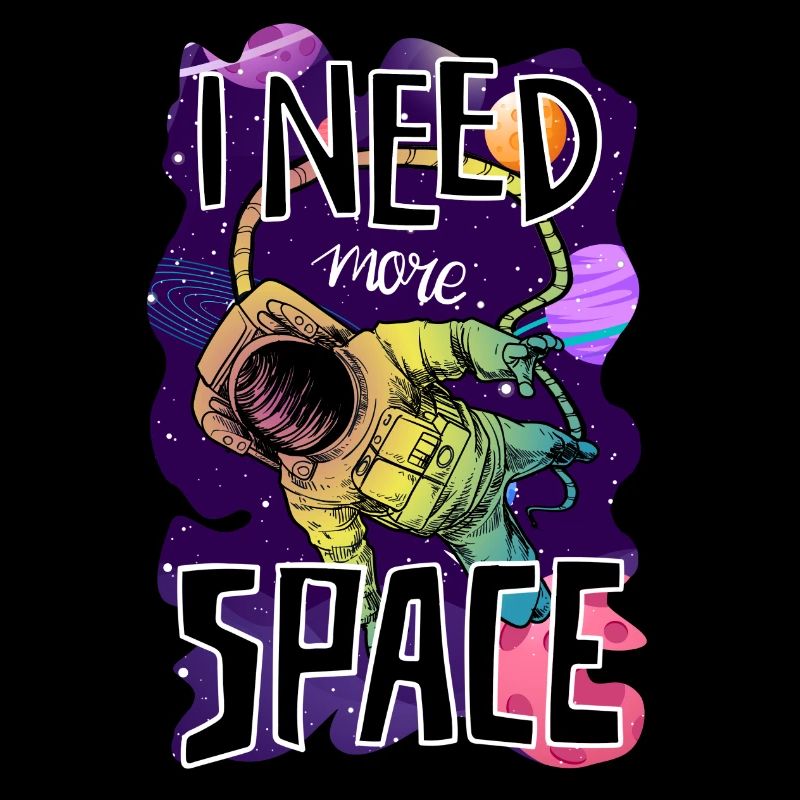 Astronaut - I need more space