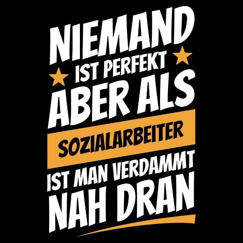 Niemand ist perfekt - Sozialarbeiter - Spruch