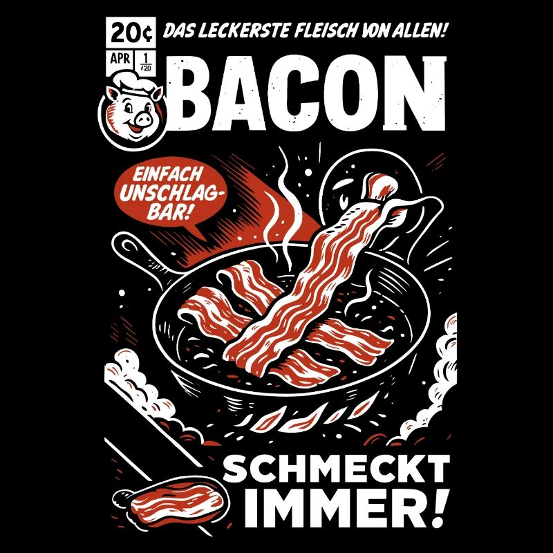 Bacon - Always tastes good!