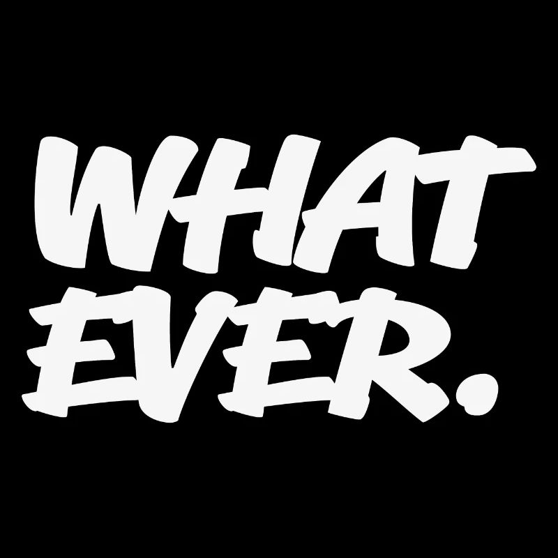 Whatever - Was auch immer