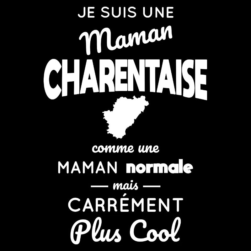 Maman Charentaise comme maman normale plus cool
