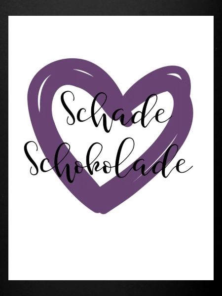 Schade Schokolade