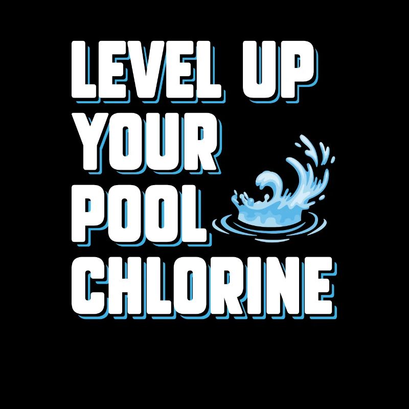 Level Up Your Pool Chlor Funny Pool Guy Service