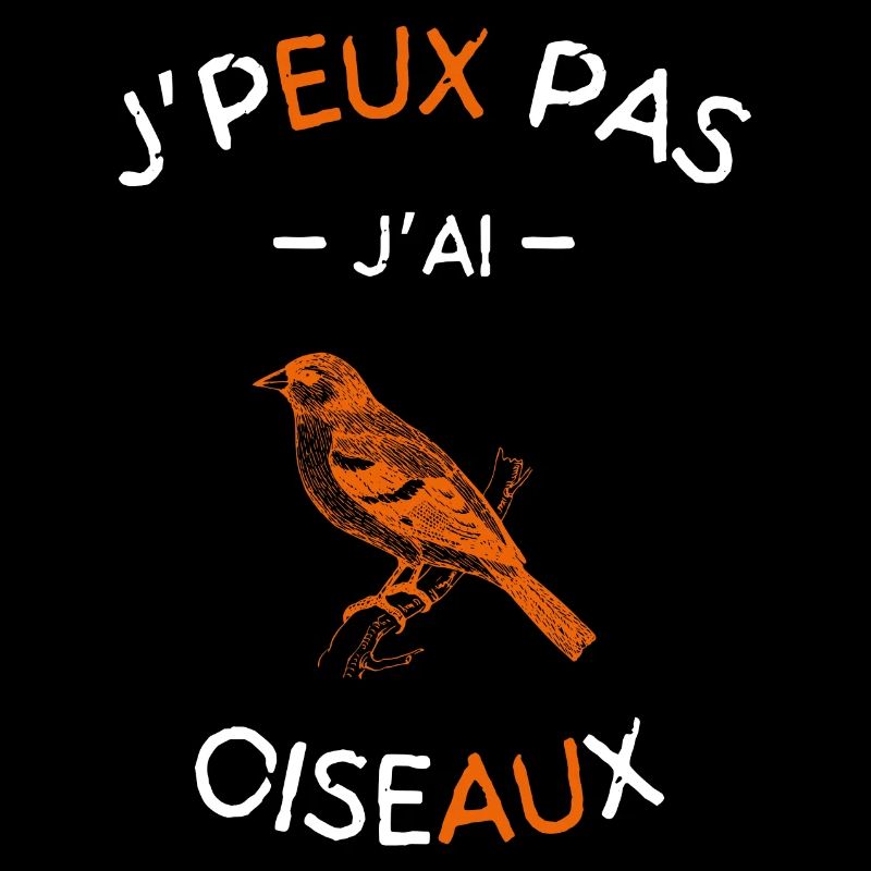 J'peux pas j'ai Oiseaux