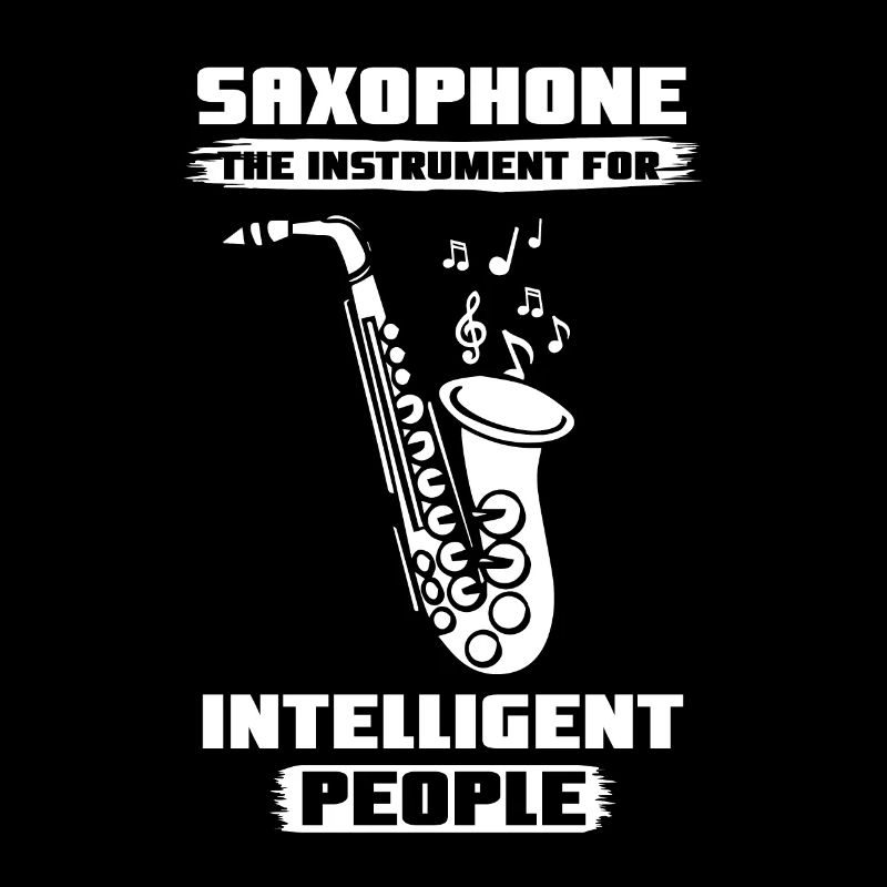 I've got a saxophone and i’m not afraid to use it