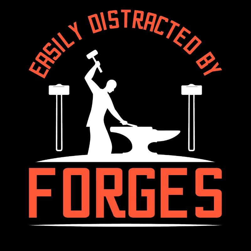 Easily distracted by forges